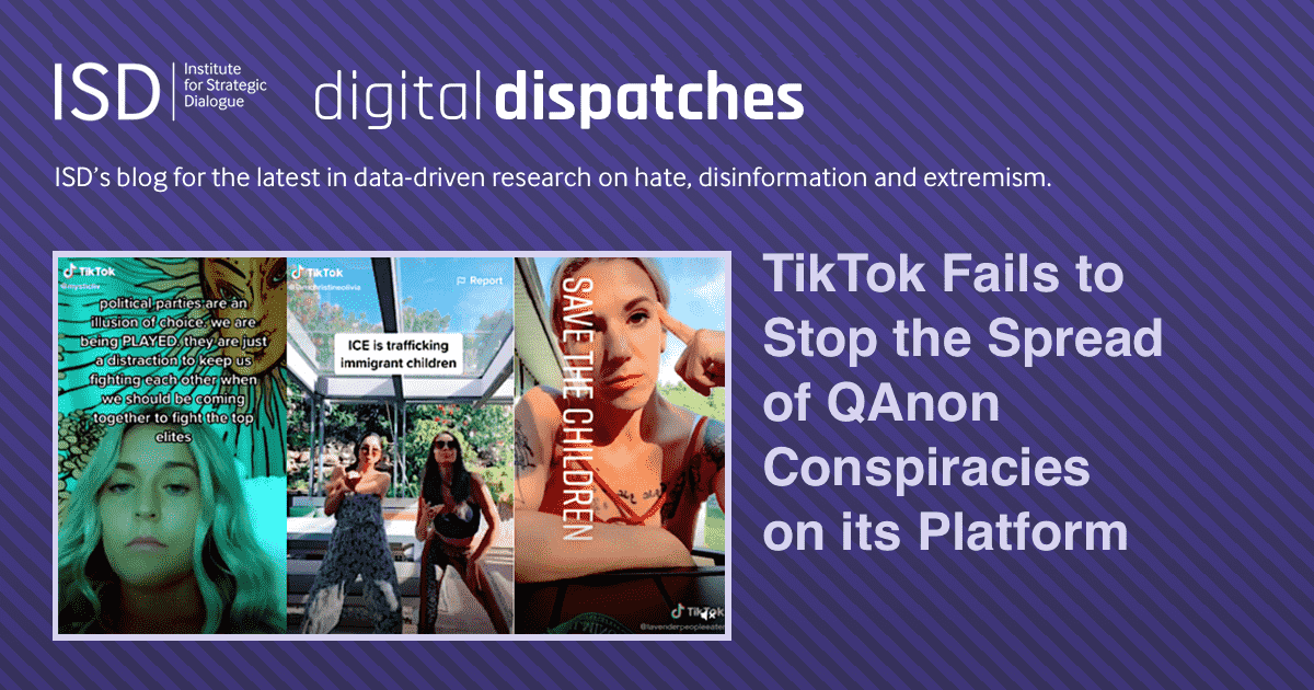 TikTok Fails to Stop the Spread of QAnon Conspiracies on its Platform ISD