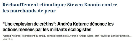 Screenshots 4: Sample headlines of the ‘climate hysterics’ narrative (Translations: ‘Global warming: Steven Koonin against the fearmongers’; ‘“An explosion of morons”: Andréa Kotarac denounces the actions of environmental activists’).