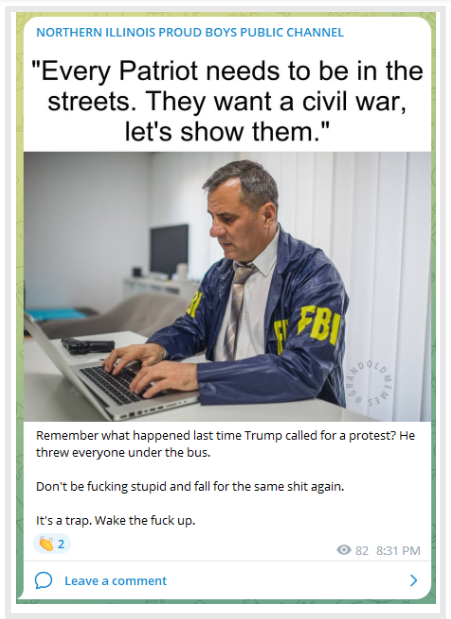 Figure 2: A meme shared in a public Proud Boys channel on Telegram depicts an FBI agent encouraging violence online. The group faulted Trump for not supporting Capitol riot defendants and warned its audience not to “fall for the same shit again.”