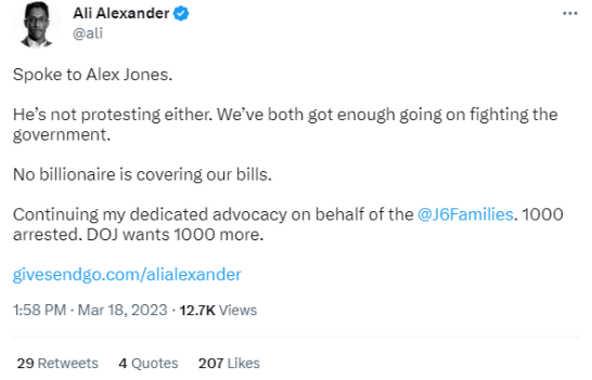Figure 4: Stop the Steal organizer Ali Alexander tweets that neither he nor conspiracy theorist radio host Alex Jones will join pro-Trump protests over the potential indictments because “no billionaire is covering our bills” and the duo has “enough going on fighting the government.”
