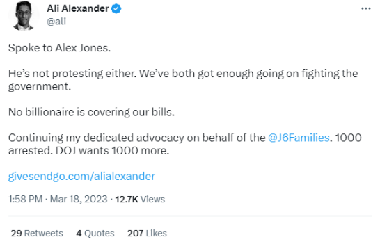 Figure 4: Stop the Steal organizer Ali Alexander tweets that neither he nor conspiracy theorist radio host Alex Jones will join pro-Trump protests over the potential indictments because “no billionaire is covering our bills” and the duo has “enough going on fighting the government.” 