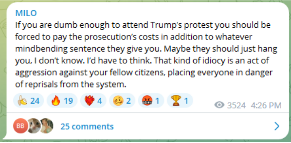 Figure 5: Prolific far-right influencer Milo Yiannopoulos writes on Telegram that anyone “dumb enough” to answer Trump’s call for protests deserves the “mindbending sentence” they receive, since it would put others “in danger of reprisals from the system.”