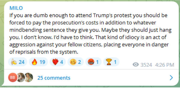 Figure 5: Prolific far-right influencer Milo Yiannopoulos writes on Telegram that anyone “dumb enough” to answer Trump’s call for protests deserves the “mindbending sentence” they receive, since it would put others “in danger of reprisals from the system.” 