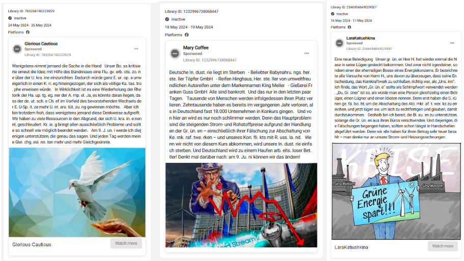 Figure 1: Pro-Kremlin ads calling to vote against the Greens or for the parties that would stop supporting Ukraine. Ad on the left claims: “We have thrown too many resources into the abyss called Ukraine. War only causes problems for everyone and should be ended as soon as possible. On 9 June will support those who say exactly that." Ad in the middle claims: “The main problem is rising electricity and commodity prices due to the actions of the Greens - including their forgery [of documents] to shut down nuclear power plants - and our conflict with Russia. If we don't change course, our industry will simply die and Germany will become a bunch of unemployed beggars! Think about it: on 9 June we can change that!"  Ad on the right claims: “First the Greens forged [documents] to get nuclear power plants shut down, and now they lie to justify themselves and think they can get away with it. That's why I'm prepared to support the Blue Party [AfD] so that the Greens get out of their offices.” 